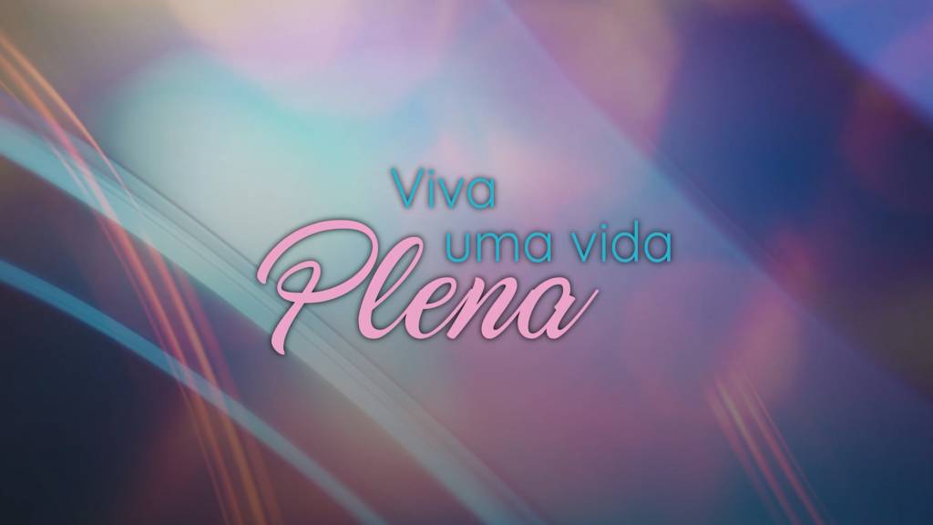 Viva uma Vida Plena 65 | A ansiedade