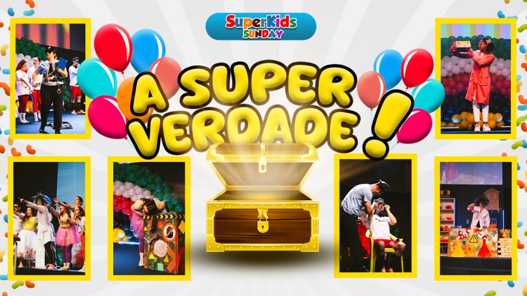 A Super Verdade | SuperKids Sunday - Especial dia da Criança 2025