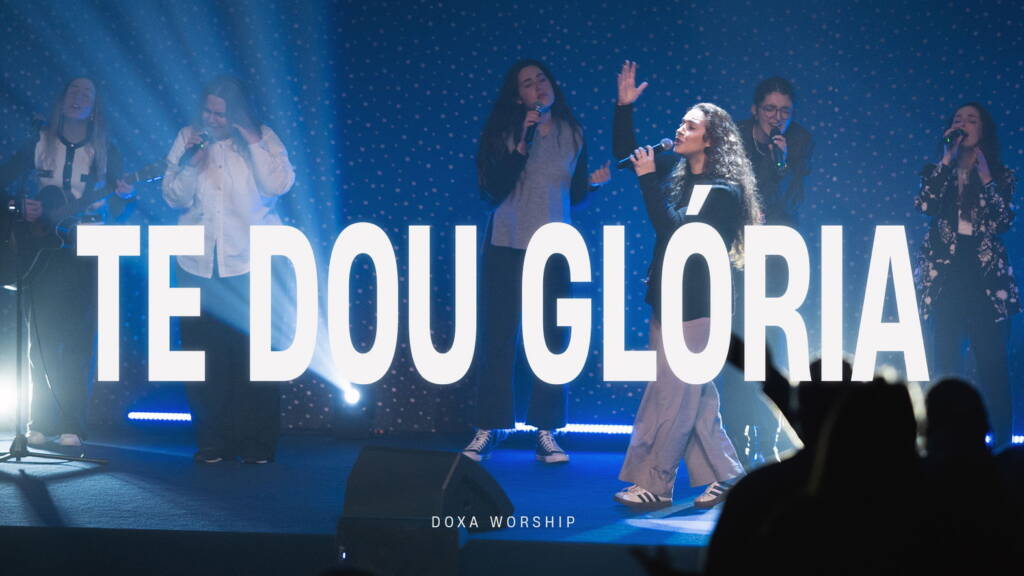 Te dou glória - Doxa Worship